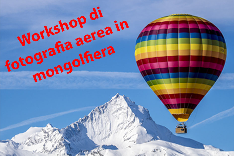Workshop di fotografia aerea in mongolfiera